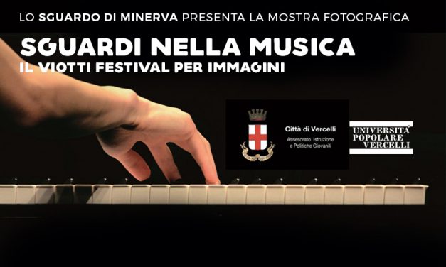 SGUARDI NELLA MUSICA . il Viotti Festival per immagini