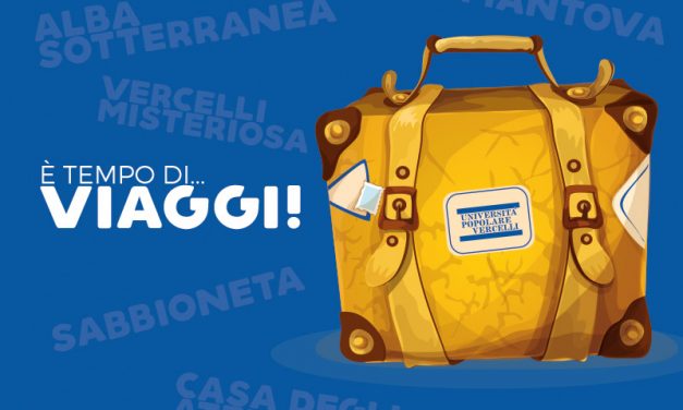 Sì viaggiare con l’Università Popolare!