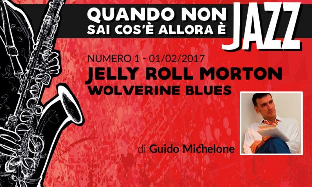 Jelly Roll Morton, Wolverine Blues, Chicago 10 giugno 1927