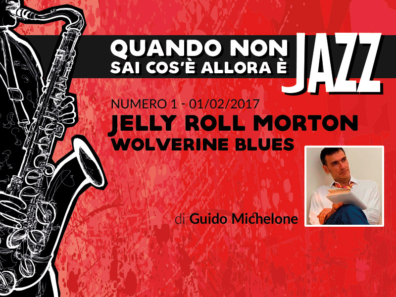 Jelly Roll Morton, Wolverine Blues, Chicago 10 giugno 1927