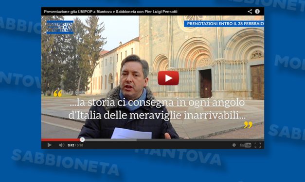 Presentazione gita UNIPOP a Mantova e Sabbioneta con Pier Luigi Pensotti