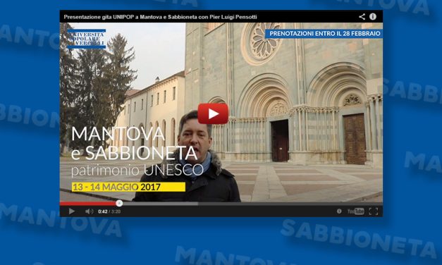 PRESENTAZIONE GITA UNIPOP A Mantova e Sabbioneta CON PIER LUIGI PENSOTTI