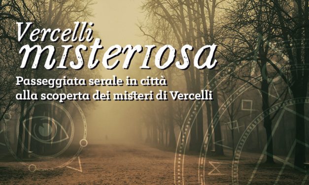 Passeggiata serale in città alla scoperta dei misteri di Vercelli