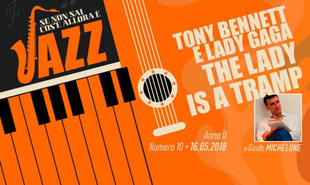 Tony Bennett e Lady Gaga – The Lady is a Tramp