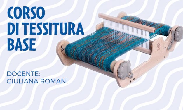 CORSO DI TESSITURA BASE