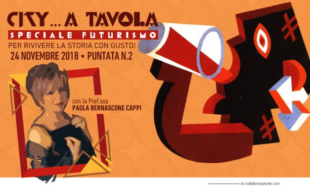 CITY… A TAVOLA. PUNTATA N.2 – SPECIALE FUTURISMO