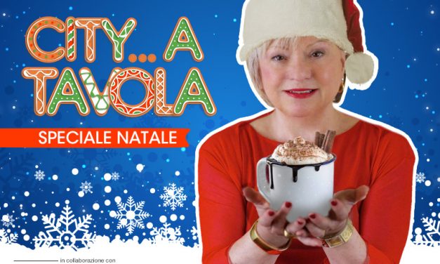 “City… a tavola. Speciale Natale”: presto in onda una nuova puntata
