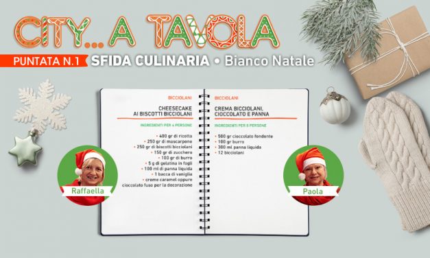 City… a tavola: SFIDA CULINARIA – Raffaella VS Paola – Puntata 1