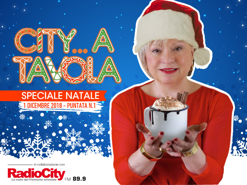 CITY… A TAVOLA. PUNTATA N.1 – SPECIALE NATALE