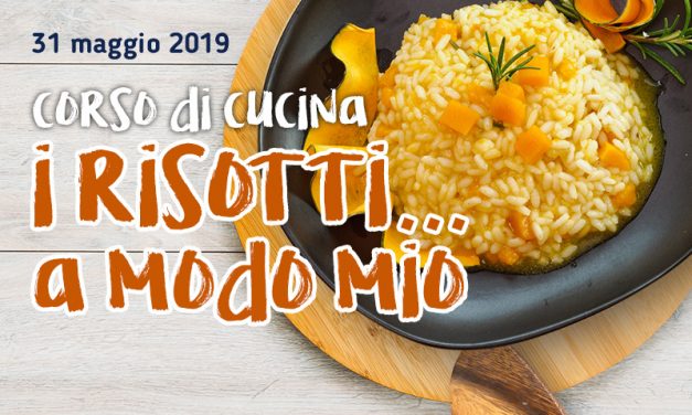 I risotti… a modo mio!
