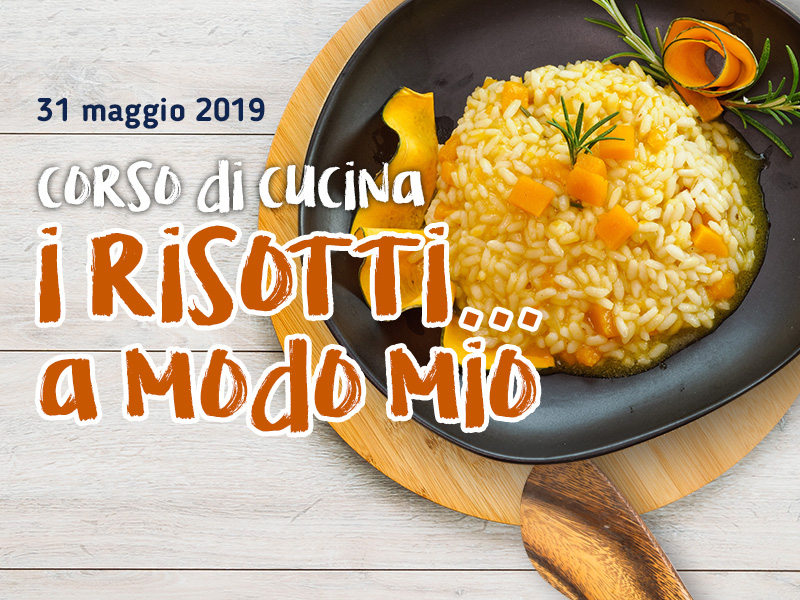 I risotti… a modo mio!