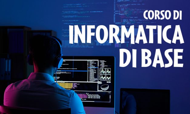 Corso in partenza: INFORMATICA DI BASE