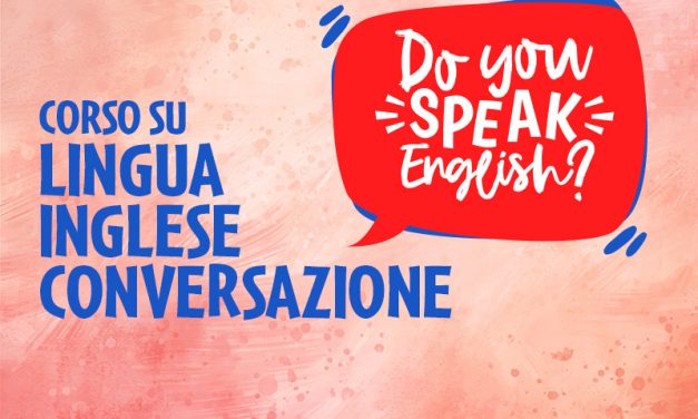 Corso in partenza: LINGUA INGLESE – CONVERSAZIONE