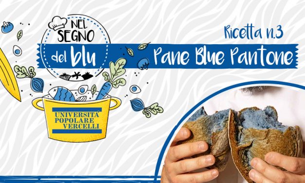 Nel segno del BLU – Ricetta n. 3: “Pane, Classic Blue Pantone 2020”