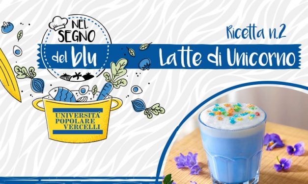 Nel segno del BLU – Ricetta n. 2: “Latte di Unicorno”