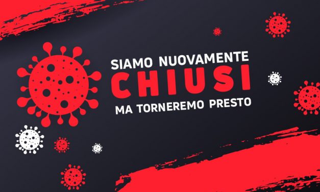 Siamo nuovamente chiusi